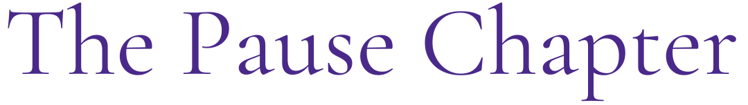 The Pause Chapter